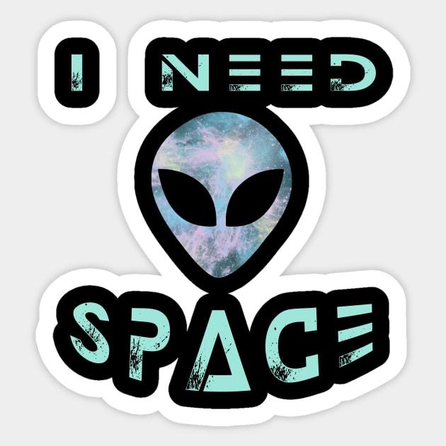 I Need Space Sticker by Courtney